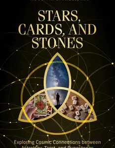 Cover of Stars, Cards, and Stones (Hardcover) – A guide exploring the cosmic connections between astrology, Tarot, and runestones for deeper divination insights.