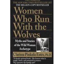 "Book cover featuring a solid blue background with the title ‘Women Who Run with the Wolves’ in bold white serif font. The author’s name, Clarissa Pinkola Estés, appears below in smaller uppercase letters."